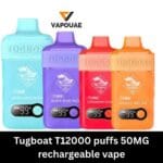 Tugboat T12000 puffs 50MG rechargeable vape